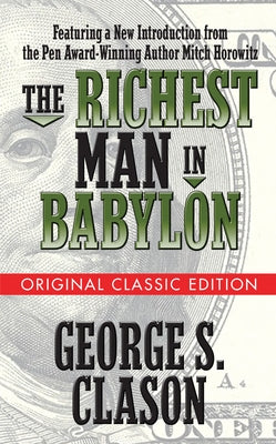 The Richest Man in Babylon (Original Classic Edition) by Clason, George S.