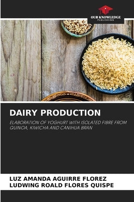 Dairy Production by Aguirre Florez, Luz Amanda