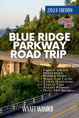 Blue Ridge Parkway Road Trip: Embarking on an Epic Journey Through the Timeless Beauty Along America's Favorite Scenic Drive (Grey Version) by Williams, Mascot
