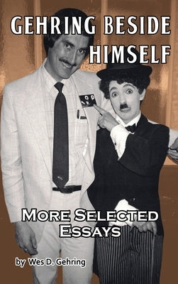 Gehring Beside Himself: More Selected Essays by Gehring, Wes D.