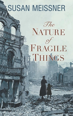 The Nature of Fragile Things by Meissner, Susan