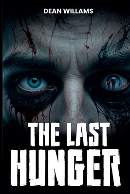 Last Hunger by Williams, Dean