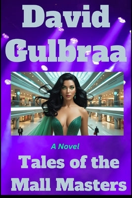 Tales of the Mall Masters by Gulbraa, David