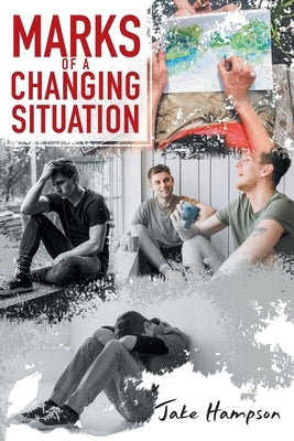 Marks of a Changing Situation by Jake Hampson