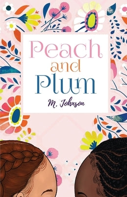 Peach and Plum by Johnson, M.