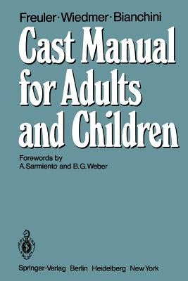 Cast Manual for Adults and Children by Freuler, F.