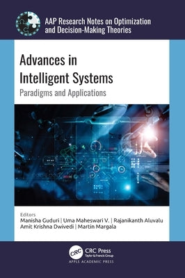 Advances in Intelligent Systems: Paradigms and Applications by Guduri, Manisha