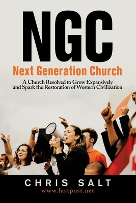 Ngc: Next Generation Church by Salt, Chris