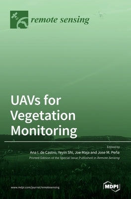 UAVs for Vegetation Monitoring by de Castro Megías, Ana