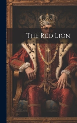 The Red Lion by Anonymous