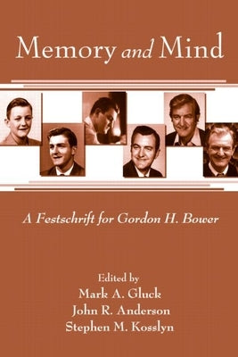 Memory and Mind: A Festschrift for Gordon H. Bower by Gluck, Mark A.