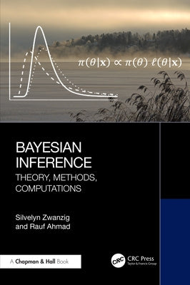 Bayesian Inference: Theory, Methods, Computations by Zwanzig, Silvelyn