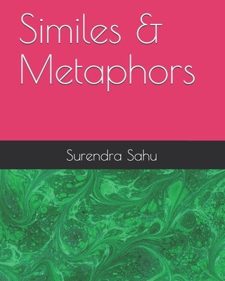 Similes & Metaphors by Sahu, Surendra