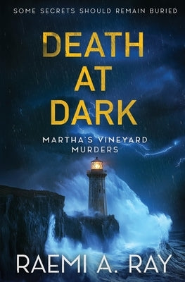 Death at Dark by Ray, Raemi A.