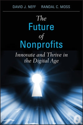 Future of Nonprofits by Neff, David J.