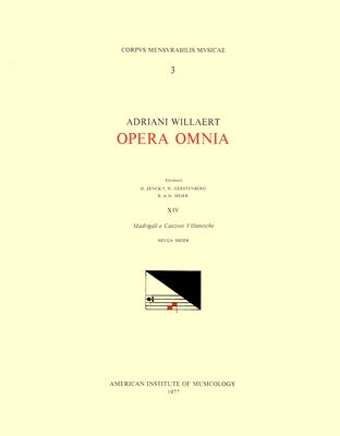 CMM 3 Adriano Willaert (Ca. 1490-1562), Opera Omnia, Edited by Hermann Zenck, Walter Gerstenberg, Bernhard Meier, Helga Meier, and Wolfgang Horn in 15 by Meier, Helga