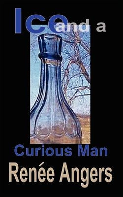 Ice and a Curious Man by Angers, Rene