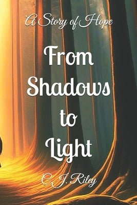 From Shadows to Light by F, Robert