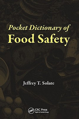 Pocket Dictionary of Food Safety by Solate, Jeffrey T.