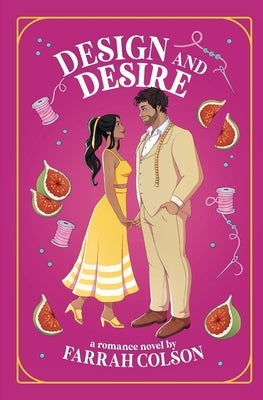 Design and Desire by Colson, Farrah