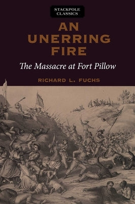 Unerring Fire by Fuchs, Richard