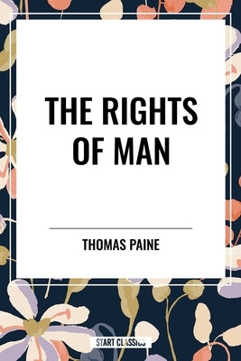 Rights of Man by Paine, Thomas