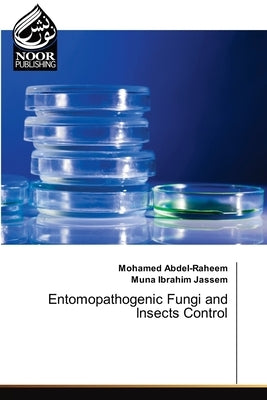 Entomopathogenic Fungi and Insects Control by Abdel-Raheem, Mohamed