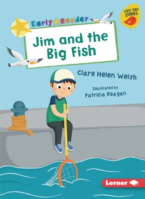 Jim and the Big Fish by Welsh, Clare Helen