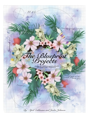 The Blueprint Projects: Making the Bible Personal, Relatable, Becoming a True Prophetess by Zahlmann, April