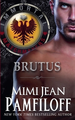 Brutus by Pamfiloff, Mimi Jean