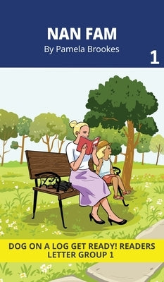 Nan Fam: Decodable Readers for Learning Letters and Reading Words. For Early, Emergent Readers and Students with Dyslexia. (Reader 1 Introduces Letter by Brookes, Pamela