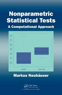 Nonparametric Statistical Tests: A Computational Approach by Neuhauser, Markus