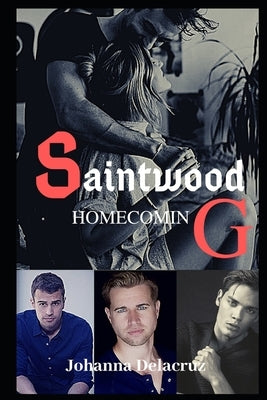Saintwood: Homecoming by Delacruz, Johanna