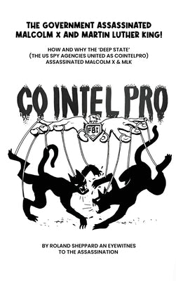 The Government Assasssinated: Malcolm X and Martin Luther King by Sheppard, Roland