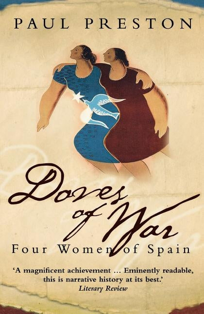 Doves of War: Four Women of Spain by Preston, Paul