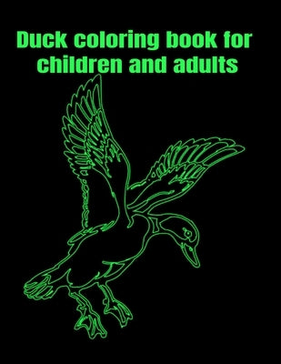 Duck coloring book for children and adults by Inc, Donfrancisco