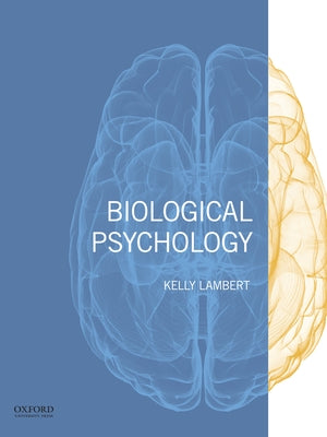 Biological Psychology by Lambert, Kelly G.