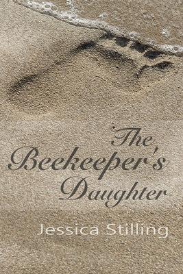 The Beekeeper's Daughter by Stilling, Jessica