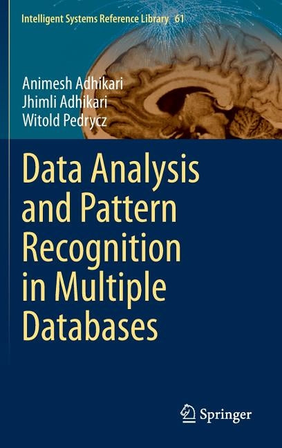 Data Analysis and Pattern Recognition in Multiple Databases by Adhikari, Animesh