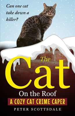 The Cat On the Roof: A Cozy Cat Crime Caper by Scottsdale, Peter