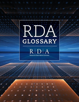 RDA Glossary by (rsc), The Rda Steering Committee (Rsc)