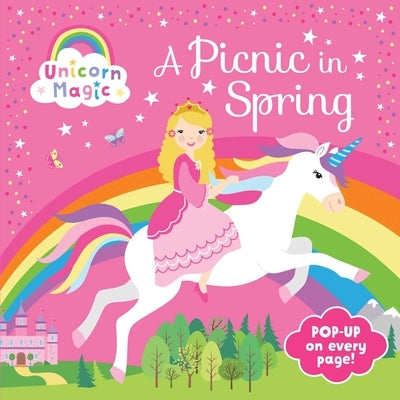 Unicorn Magic a Picnic in Spring: Pop-Up Book: Pop-Up Book by Bell, Penny