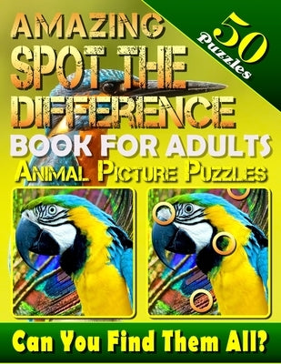 Amazing Spot the Difference Book for Adults: Animal Picture Puzzles (50 Puzzles): Can You Find All the Differences? (Volume 2) by Baumiller, Carena