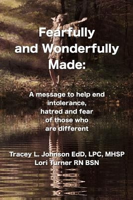 Fearfully and Wonderfully Made by Turner Bsn, Lori