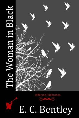 The Woman in Black by Bentley, E. C.