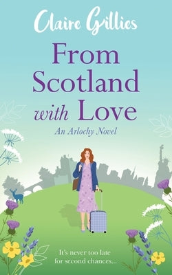 From Scotland with Love by Gillies, Claire