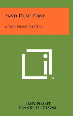 Sand Dune Pony by Nesbit, Troy