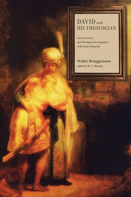 David and His Theologian by Brueggemann, Walter