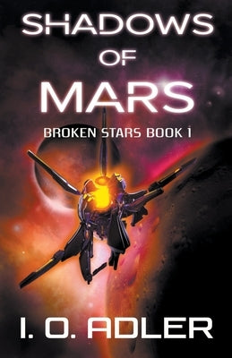 Shadows of Mars by Adler, I. O.