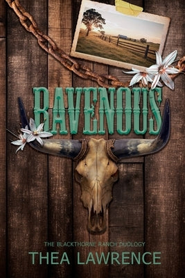 Ravenous: A Dark Cowboy Romance by Lawrence, Thea